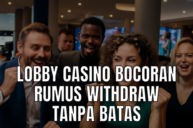 bocoran rumus withdraw casino