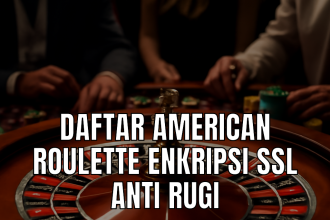 daftar american roulette dengan enkripsi ssl anti rugi