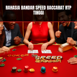 Rahasia Bandar Speed Baccarat RTP Tinggi